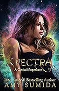 Spectra: A Cynical Superhero