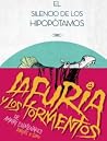 la furia y los tormentos - el silencio de los hipopótamos