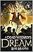 A Dead Wizard's Dream: An Epic Fantasy Novel (Convent, #1)