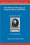 The Reformed Theology of Benjamin Keach, 1640-1704 (Centre for Baptist Studies, #11)