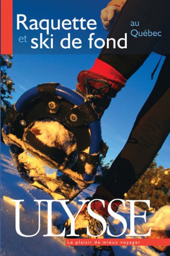 RAQUETTE ET SKI DE FOND AU QUÉBEC, 5E ÉD. (Spiral-bound)