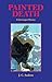 Painted Death: A Kira Logan Mystery
