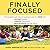 Finally Focused: The Breakthrough Natural Treatment Plan for ADHD That Restores Attention, Minimizes Hyperactivity, and Helps Eliminate Drug Side Effects