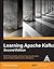 Learning Apache Kafka