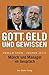 Gott, Geld und Gewissen: Mö...