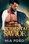 Accidental Savior by Mia Ford