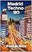 Madrid Techno 90