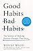 Good Habits, Bad Habits: The Science of Making Positive Changes That Stick