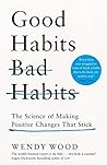Good Habits, Bad ...