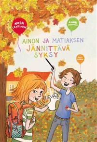 Ainon ja Matiaksen jännittävä syksy (Aino ja Matias, #2)