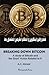 Breaking Down Bitcoin: A study of Bitcoin and the Shari' Hukm Related to it