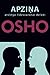 Apziņa. Atslēga līdzsvarotai dzīvei by Osho