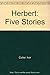 Herbert: Five Stories