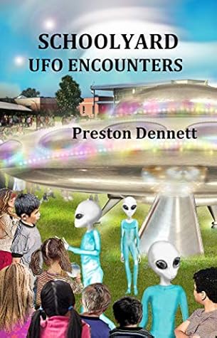 Schoolyard UFO Encounters: 100 True Accounts
