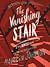 The Vanishing Stair (Truly ...