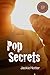 Pop Secrets
