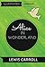Alice in Wonderland: By Lewis Carroll : Illustrated & Unabridged