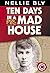 Ten Days in a Mad-House