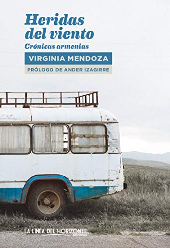 Heridas del viento: Crónicas armenias (Paperback)