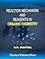 Reaction Mechanism and Reagents in Organic Chemistry by Gurdeep R. Chatwal