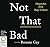 Not That Bad: Dispatches from Rape Culture
