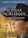 Kodiak Nobleman and the Bull Rider Mystery