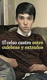 Entre culebras y extraños (Relatos del yo, #3)