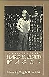 Hard Earned Wages: Women Fighting for Better Work Hard Earned Wages: Women Fighting for Better Work