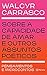 Sobre a capacidade de amar e outros assuntos poéticos: micro-contos e pensamentos