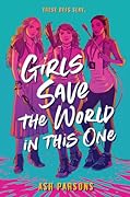Girls Save the World in This One