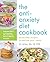 The Anti-Anxiety Diet Cookb...