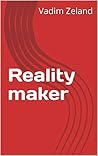Reality maker