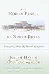 The Hidden People of North Korea: Everyday Life in the Hermit Kingdom