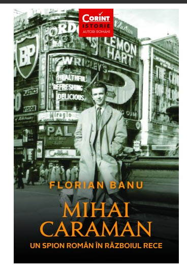 Mihai Caraman - un spion român în Războiul Rece (Paperback)