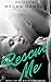 Rescue Me