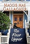 The Fixer Upper by Maggie Mae Gallagher