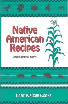 Native American Recipes: with historical notes (Paperback)