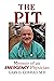 The Pit: Memoir of an Emerg...