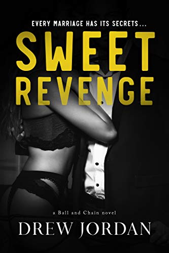 Sweet Revenge (Ball and Chain Book 2)