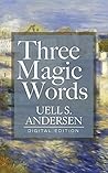 Three Magic Words