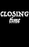 Closing Time