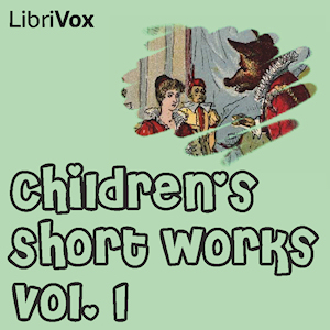 Children's Short Works, Vol. 001 (Audiobook)