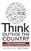 Think Outside the Country: A Guide to Going Global and Succeeding in the Translation Economy