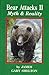 Bear Attacks II - Myth & Reality by James Gary Shelton