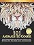101 Animals To Color: Adult...