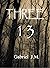 Three 13 (Three 13 Trilogy #2)
