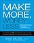 Make More, Worry Less : Fro...