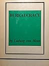 Bureaucracy by Ludwig von Mises