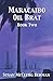 Maracaibo Oil Brat: Book Two