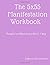 The 5 x 55 Manifestation Wo...
